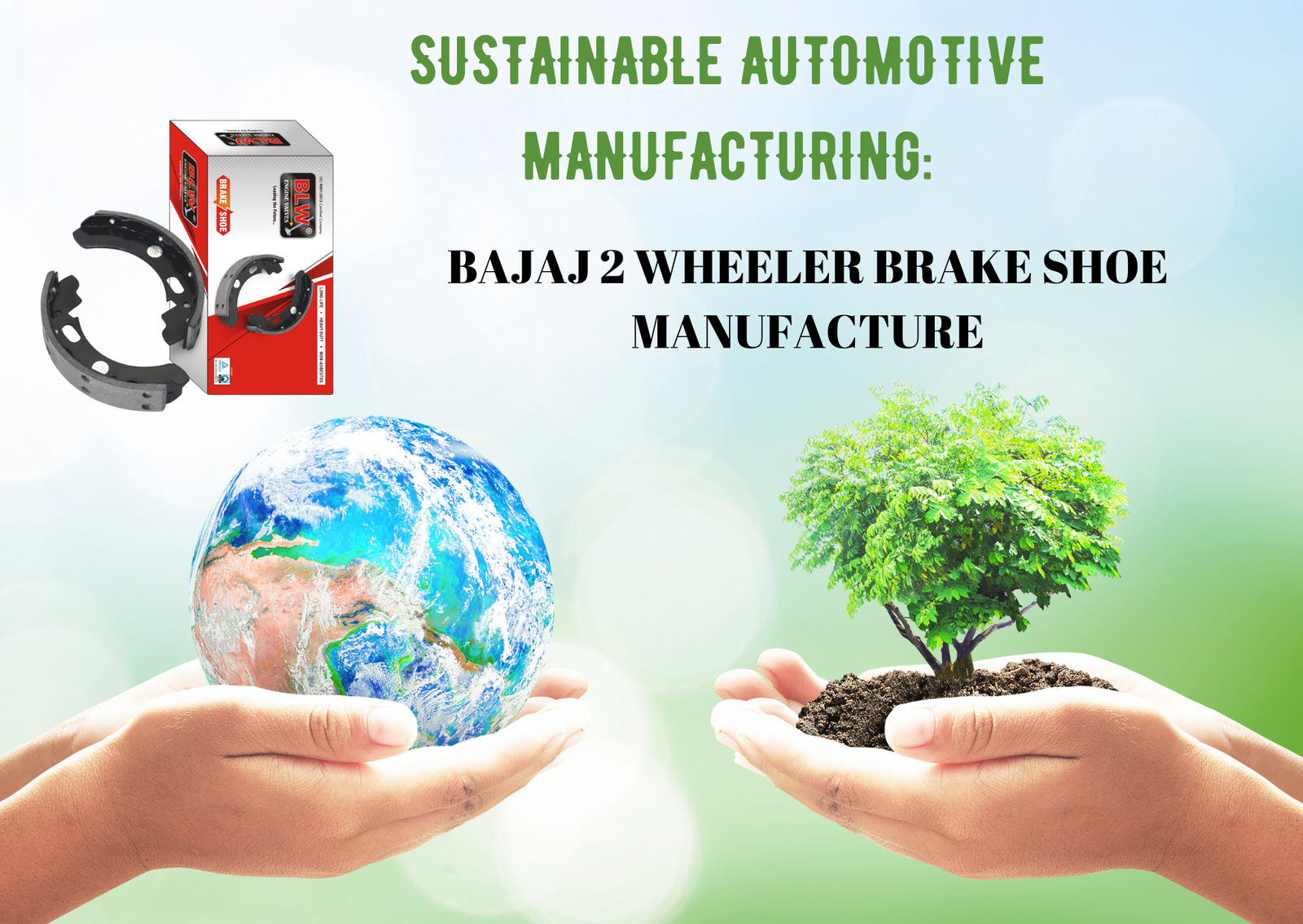 SUSTAINABLE AUTOMOTIVE MANUFACTURING: Bajaj 2 Wheeler Brake Shoe Manufacture